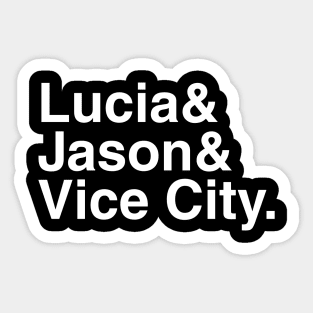 GTA VI - Lucia & Jason & Vice City. (White) Sticker